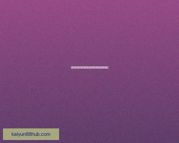 开云体育注册全攻略详解助力用户安全快速开启运动体验